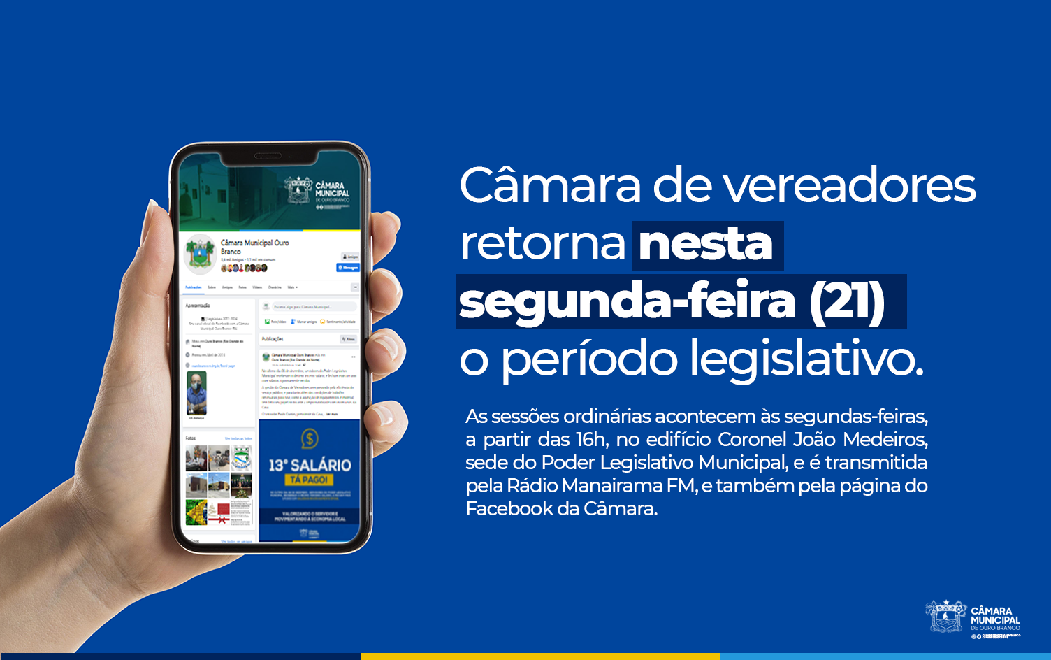 A Câmara Municipal de Vereadores de Ouro Branco-RN retoma, nessa segunda-feira (21), os trabalhos legislativos.