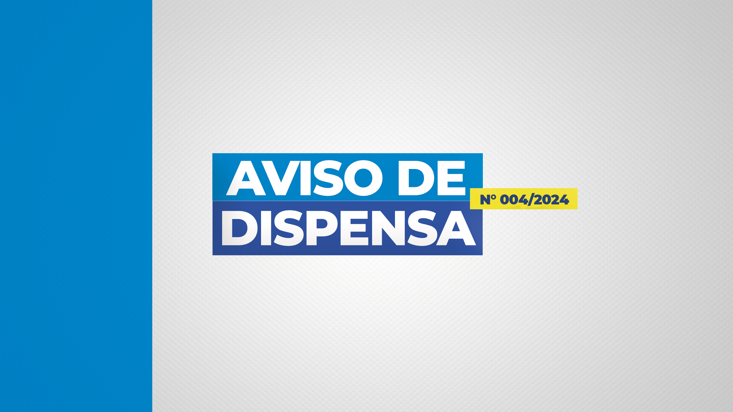 AVISO DE DISPENSA FÍSICA N° 004/2024